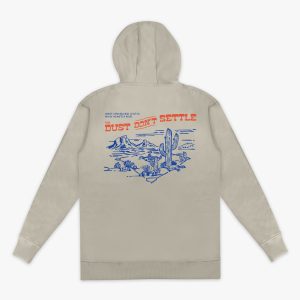 Dust Don't Settle Hoodie